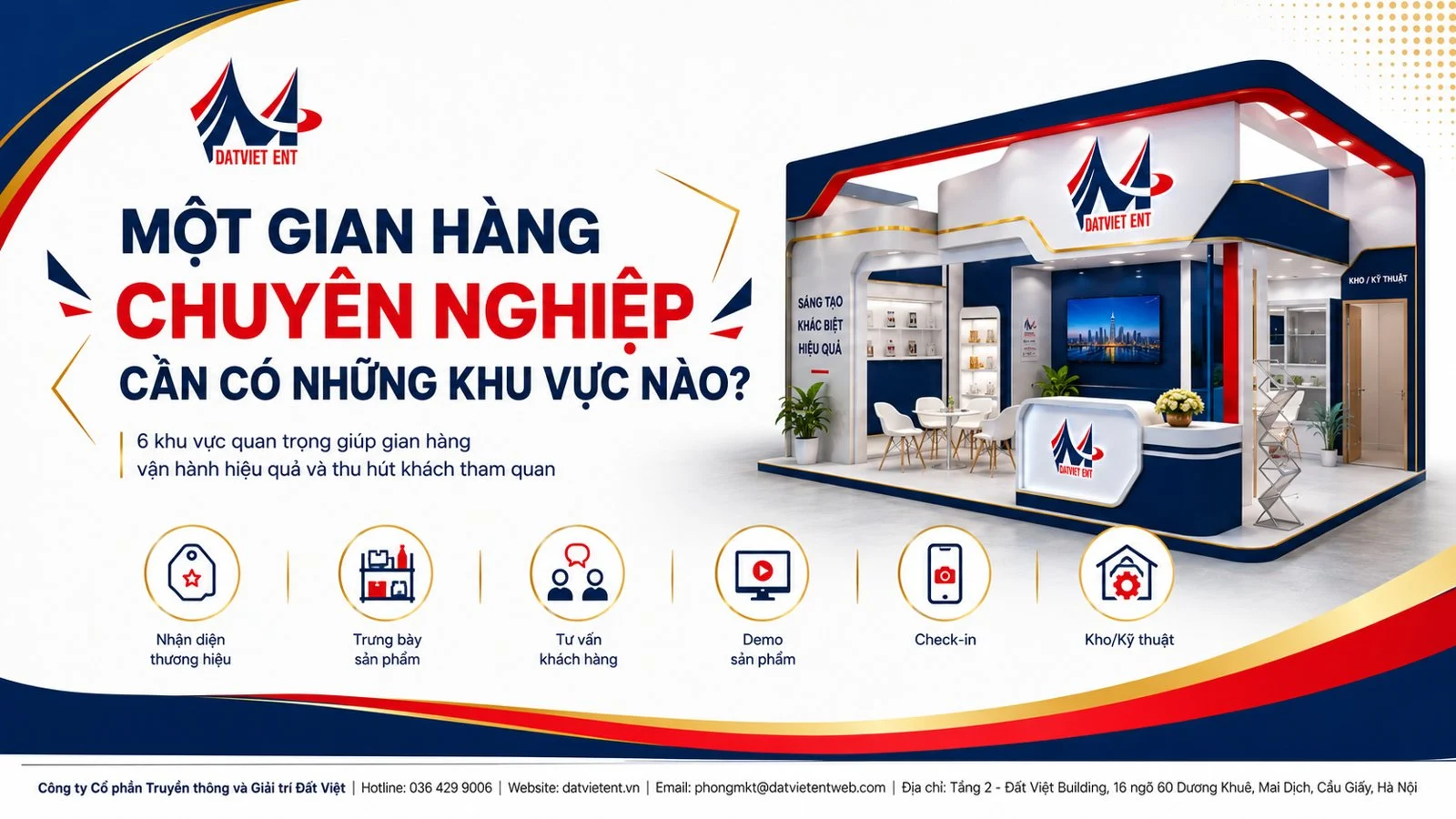 Các khu vực cần có khi thi công gian hàng hội chợ: nhận diện, trưng bày, tư vấn, demo, check-in